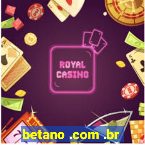 betano .com .br